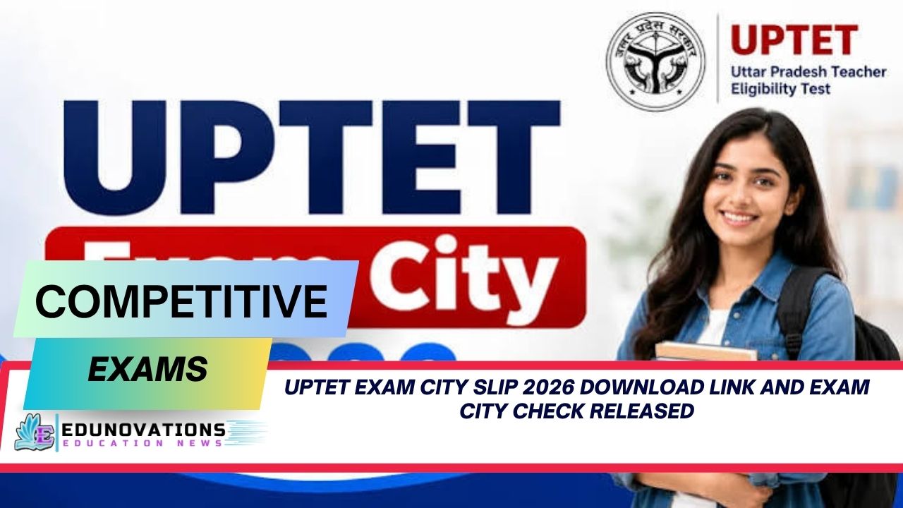 uptet exam city slip 2026 download link and exam city check
