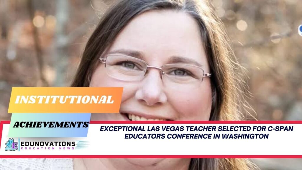 Exceptional Las Vegas Teacher Selected for C-SPAN Educators