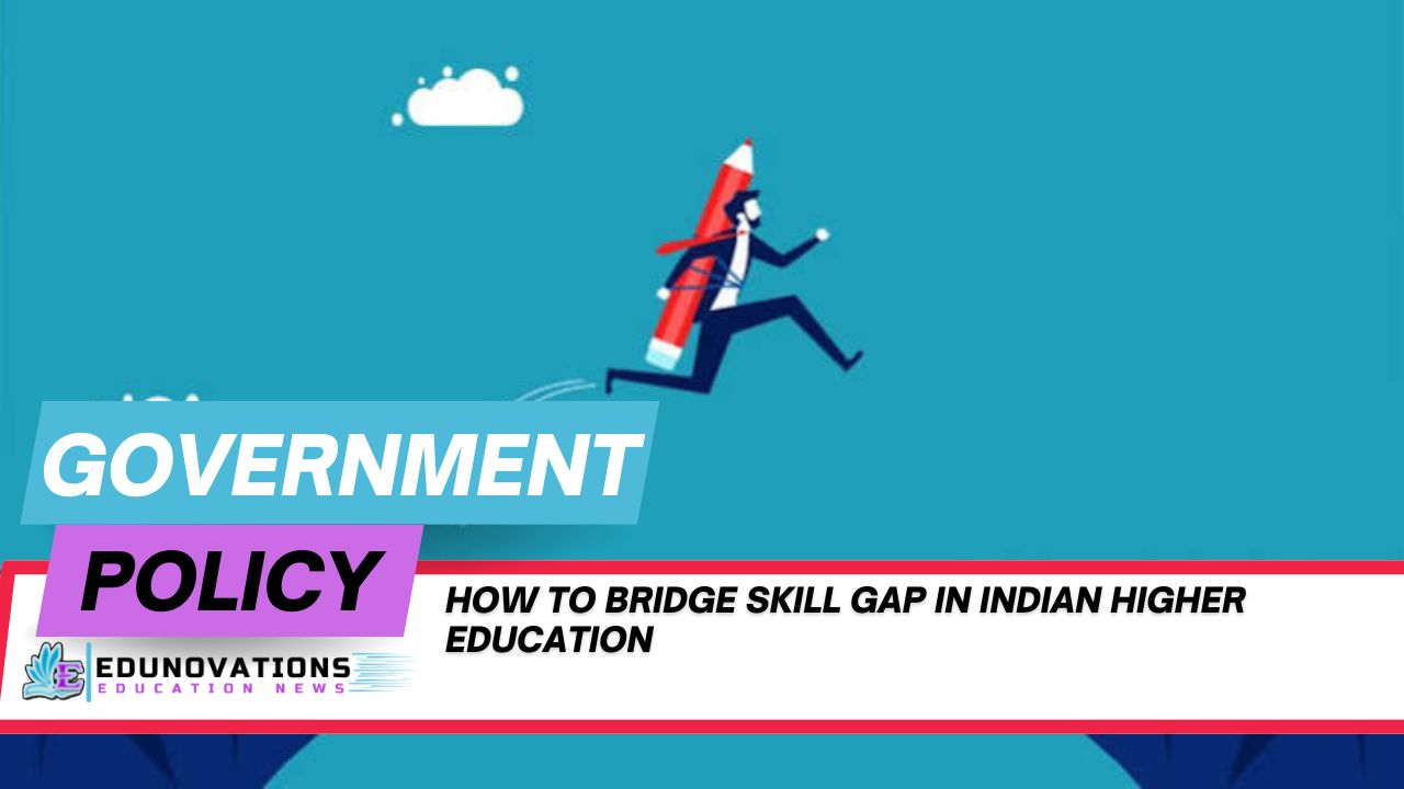 How to bridge skill gap in Indian higher education