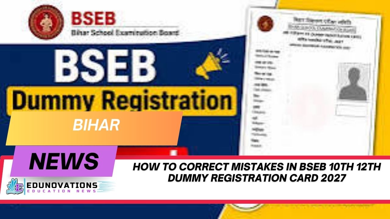 How to correct mistakes in BSEB 10th 12th dummy registration card 2027