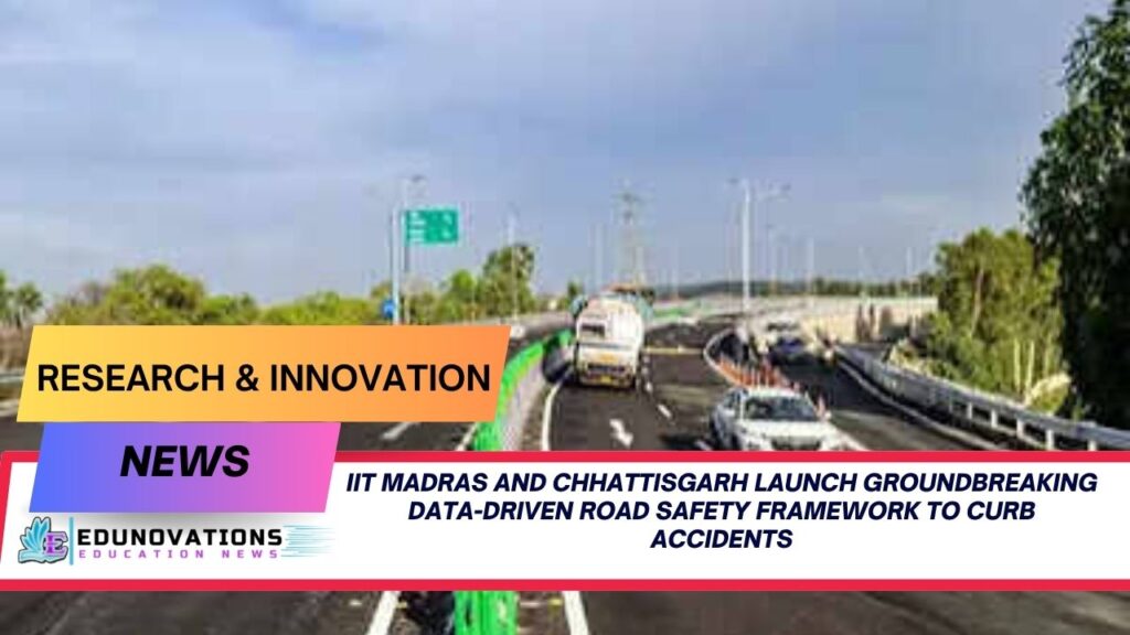 IIT Madras and Chhattisgarh Launch Groundbreaking Data-Driven Road Safety