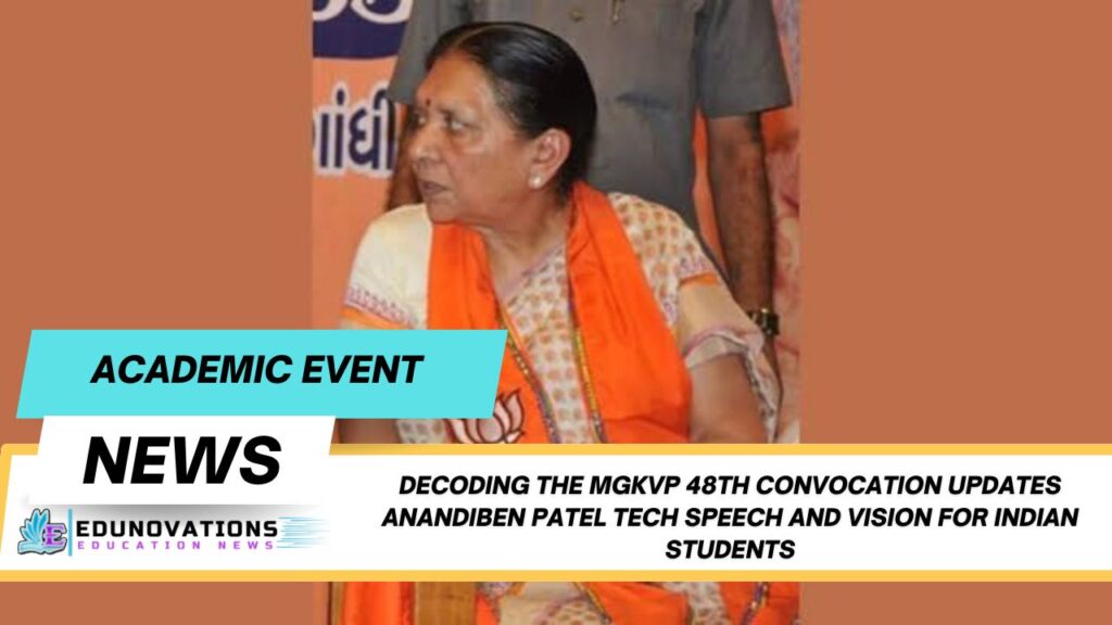 MGKVP 48th convocation updates Anandiben Patel tech speech