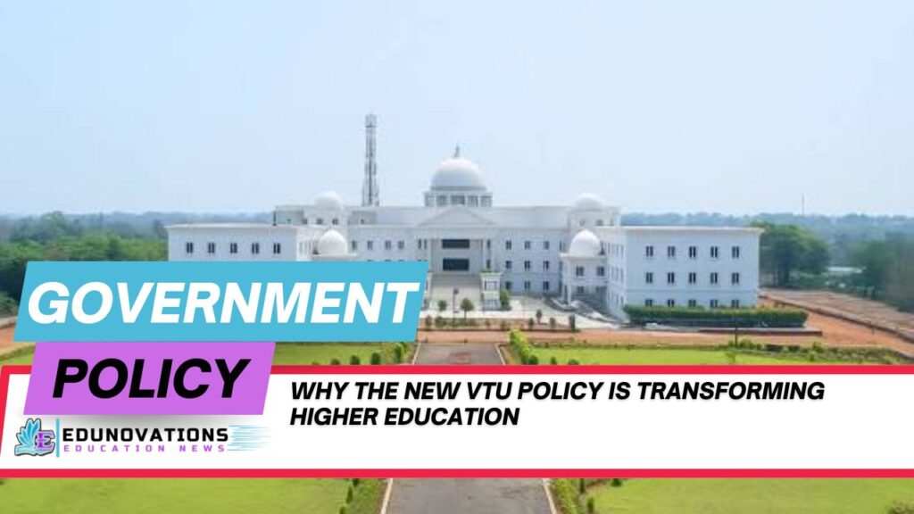 New VTU Policy is Transforming Higher Education
