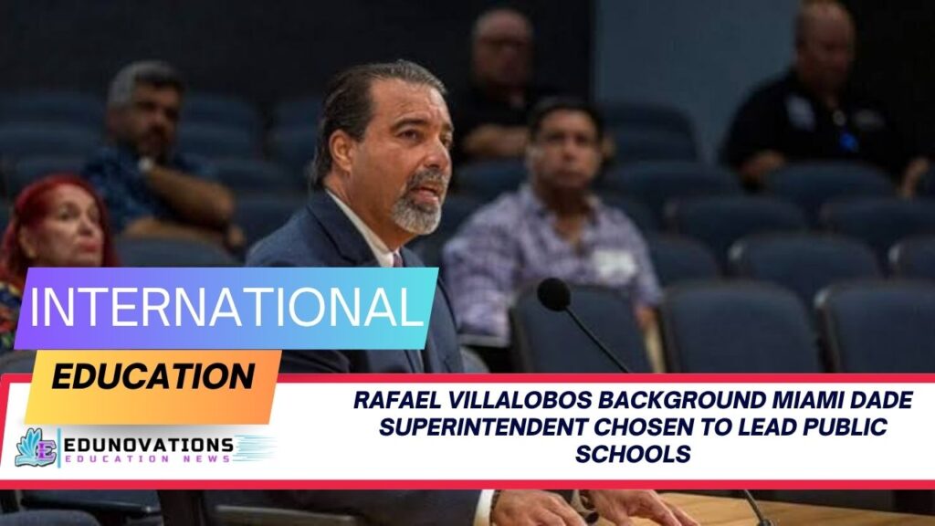 Rafael Villalobos background Miami Dade superintendent