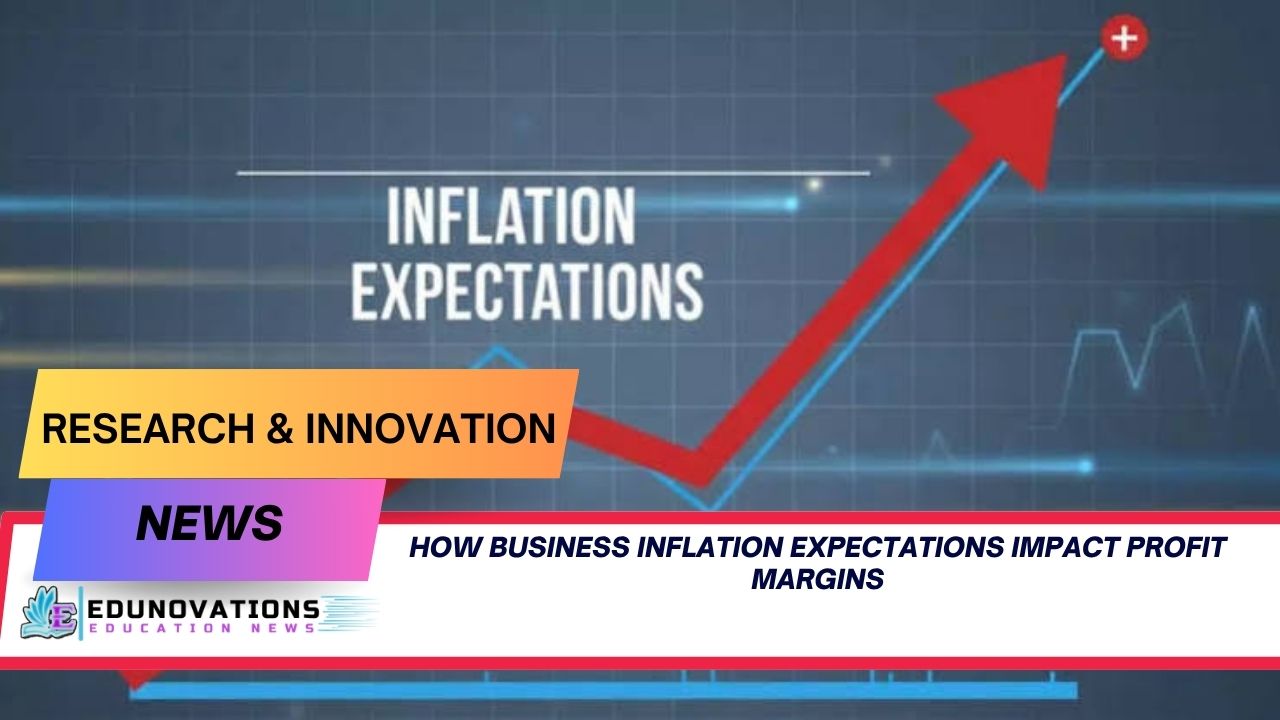 how business inflation expectations impact profit margins