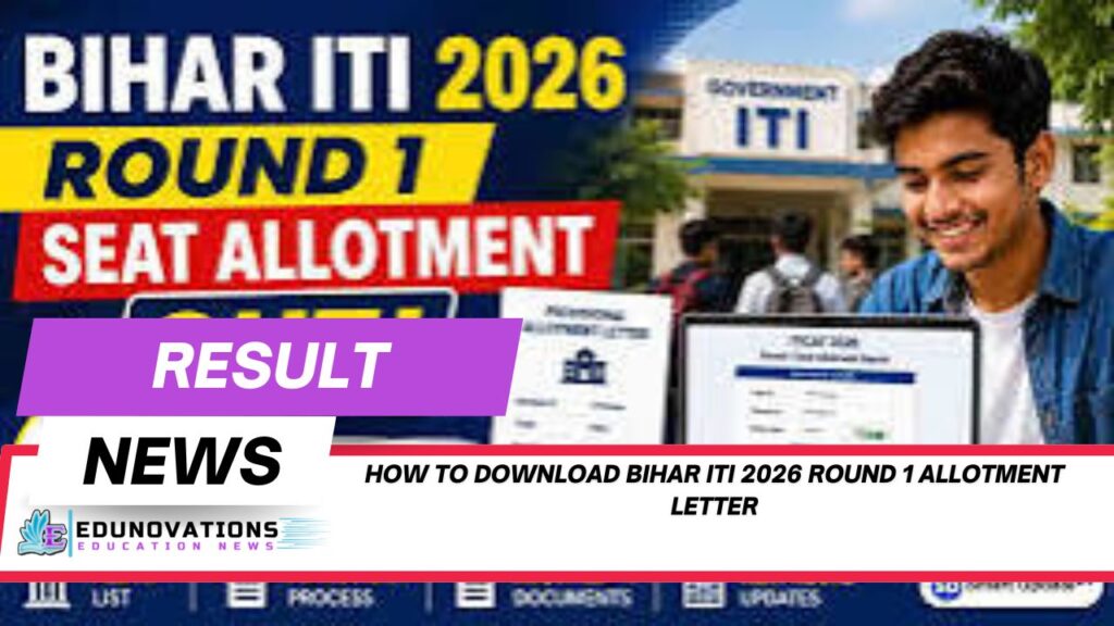 how to download bihar iti 2026 round 1 allotment letter