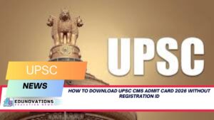 how to download upsc cms admit card 2026 without registration id