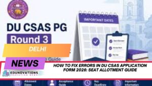 how to fix errors in du csas application form 2026