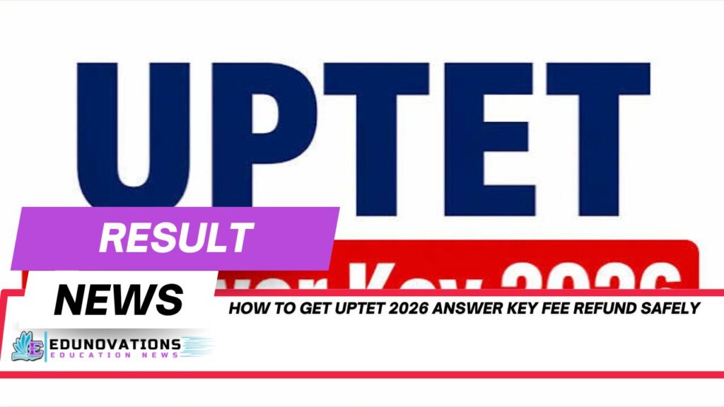 how to get UPTET 2026 answer key fee refund