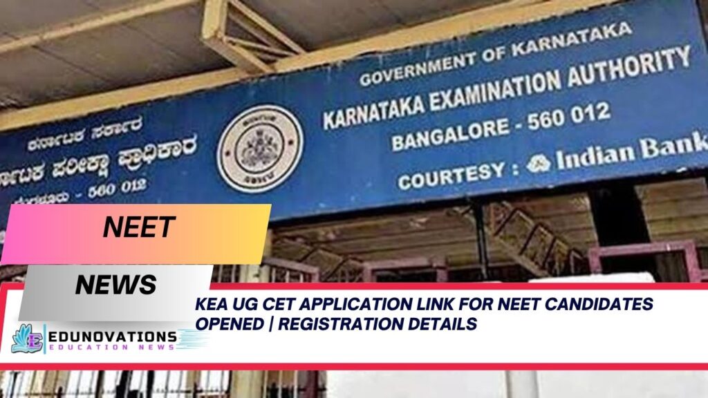 kea ug cet application link for neet candidates