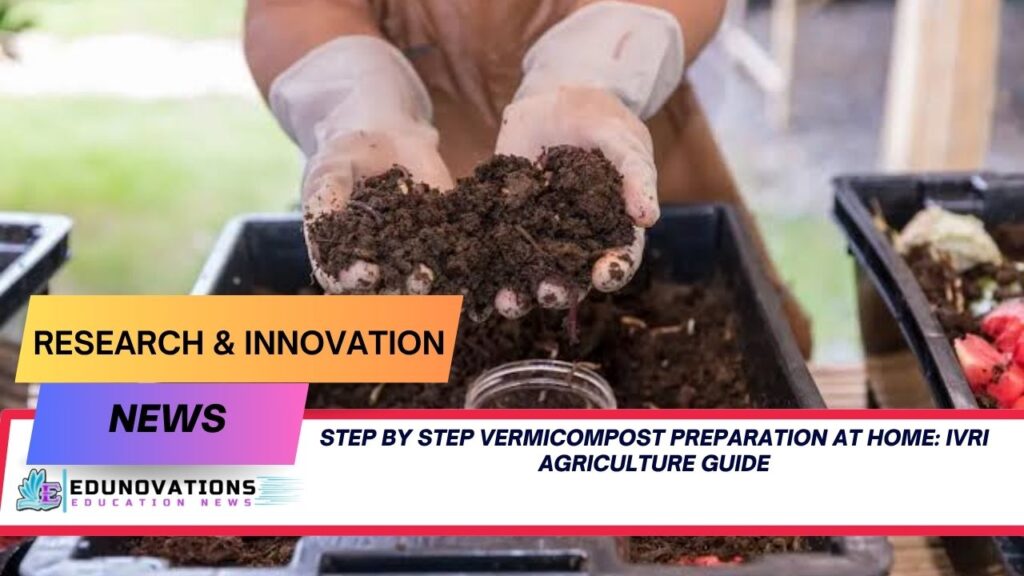 step by step vermicompost preparation at home