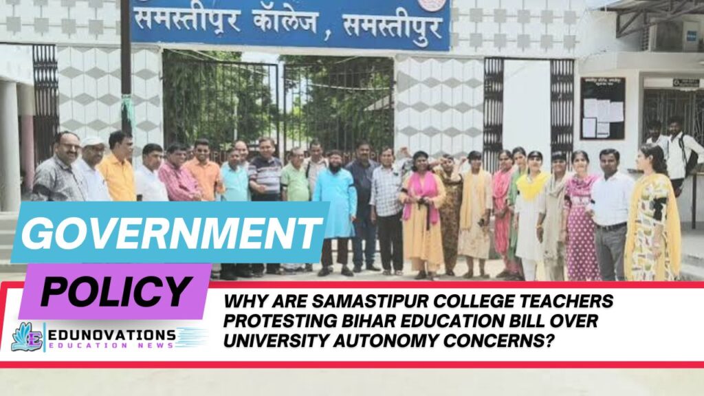 why are samastipur college teachers protesting bihar education bill