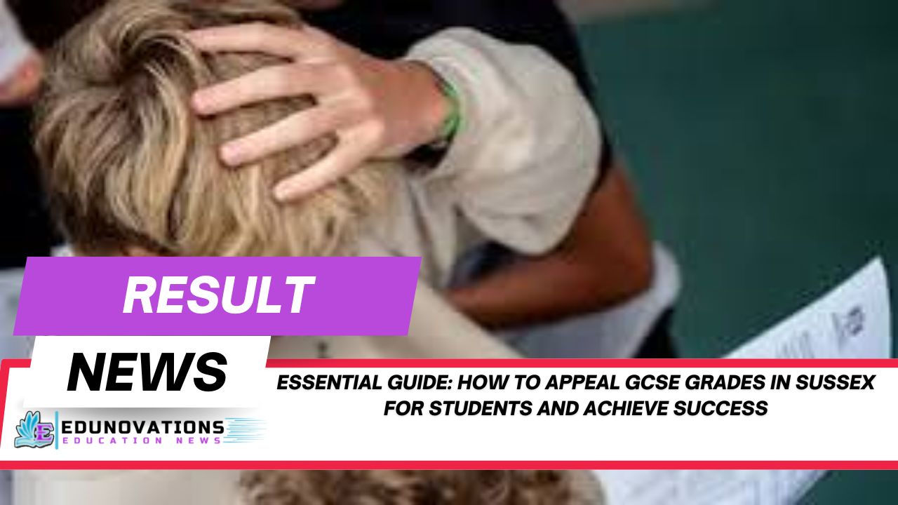 How to appeal GCSE grades in Sussex for students