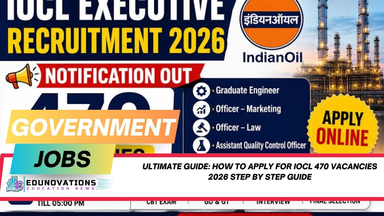 How to apply for IOCL 470 vacancies 2026 step by step guide