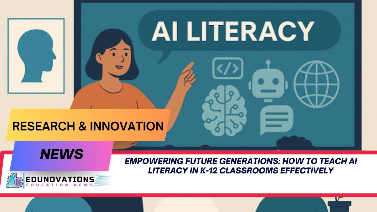 How to teach AI literacy in K-12 classrooms effectively