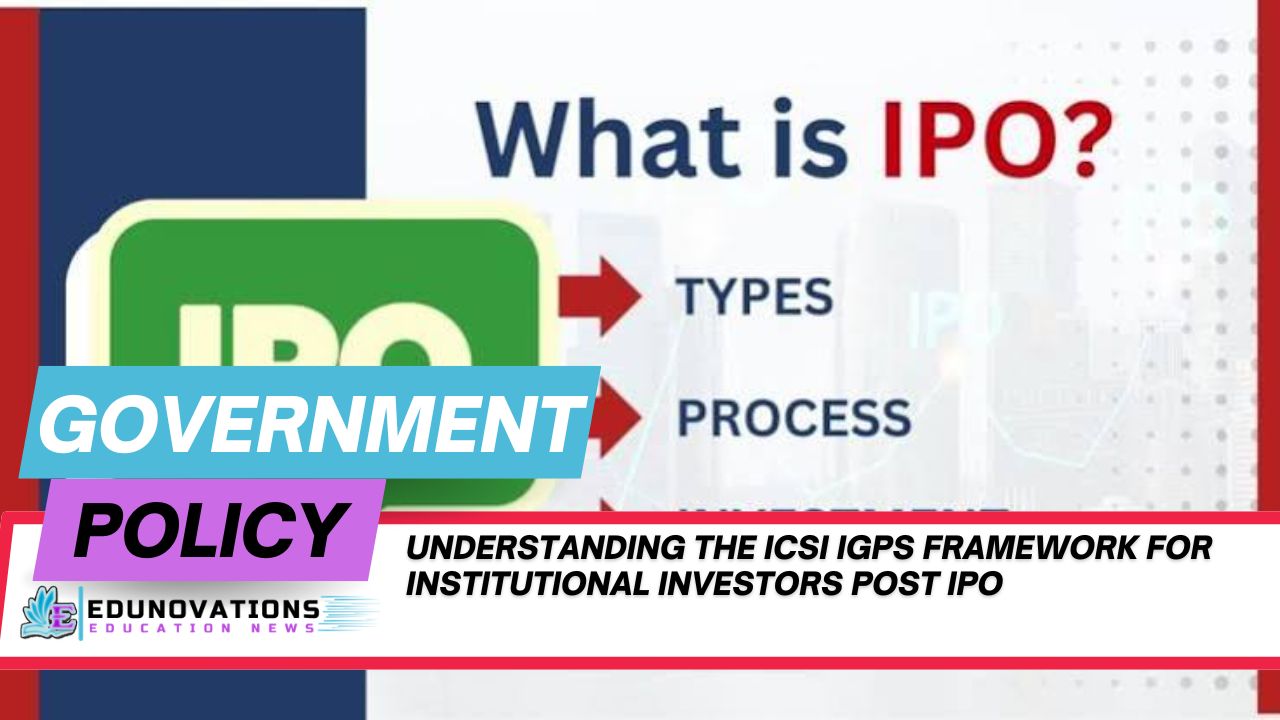 ICSI IGPS framework for institutional investors post IPO