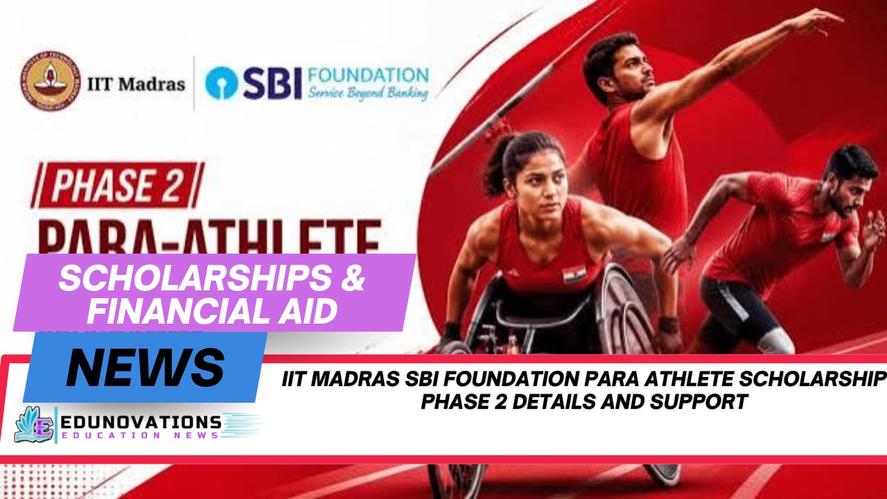 IIT Madras SBI Foundation para athlete scholarship phase 2 details