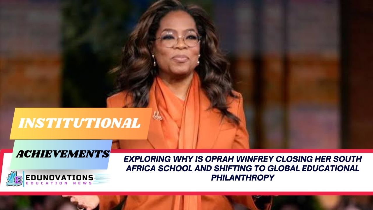 Why is Oprah Winfrey closing her South Africa school