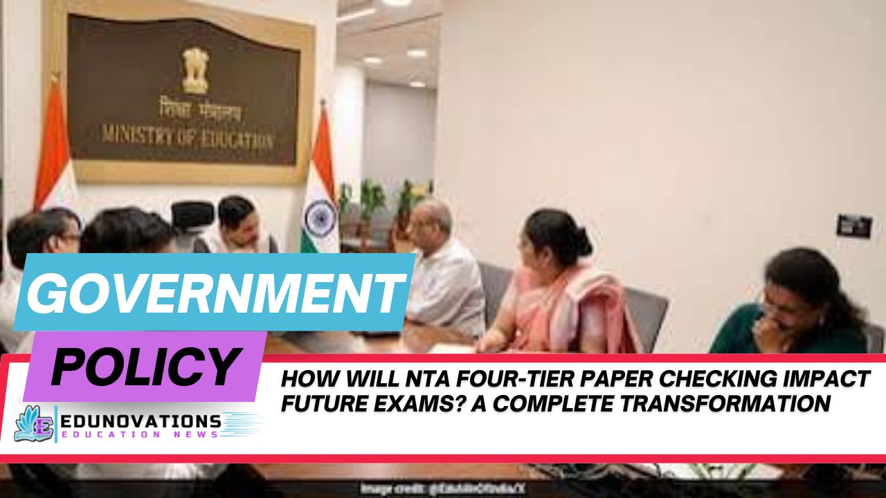 how will NTA four-tier paper checking impact future exams
