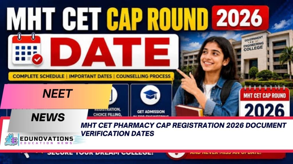 mht cet pharmacy cap registration 2026 document verification dates