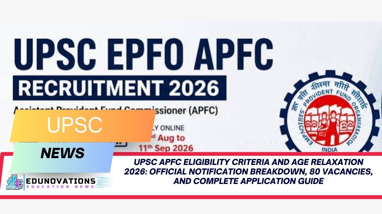 upsc apfc eligibility criteria and age relaxation 2026