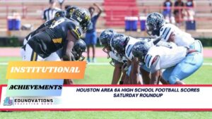 houston area 6a high school football scores saturday
