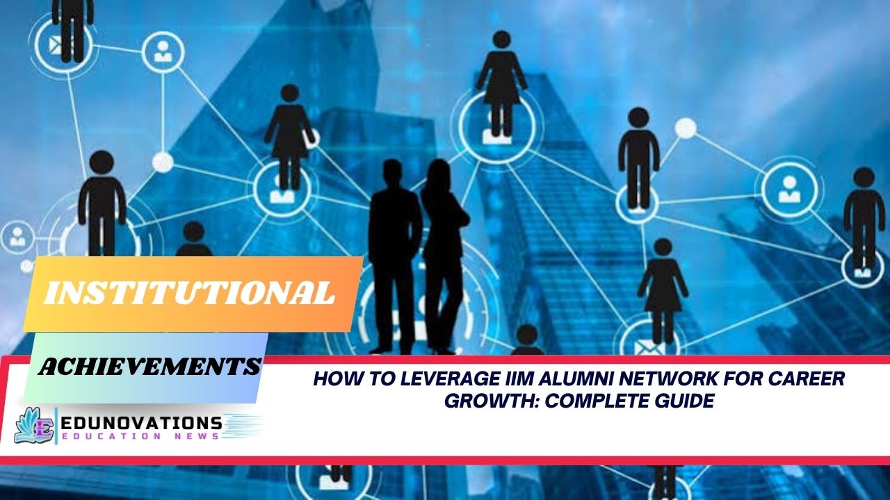 how to leverage iim alumni network for career growth