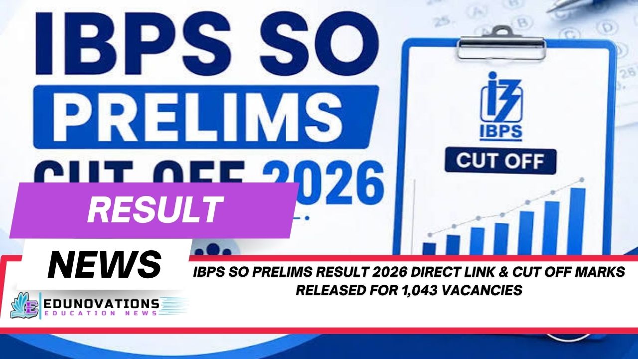 IBPS SO Prelims Result 2026 Direct Link & Cut Off Marks