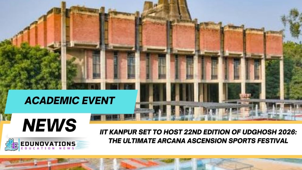 IIT Kanpur Set to Host 22nd Edition of Udghosh 2026
