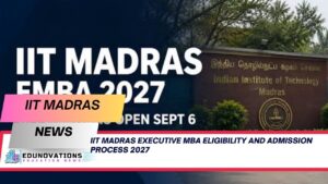 IIT Madras Executive MBA eligibility and admission process 2027