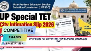 UP Special TET city intimation slip 2026 download link