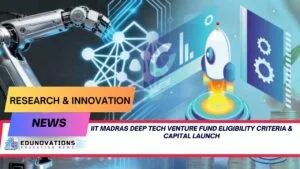 iit madras deep tech venture fund eligibility criteria